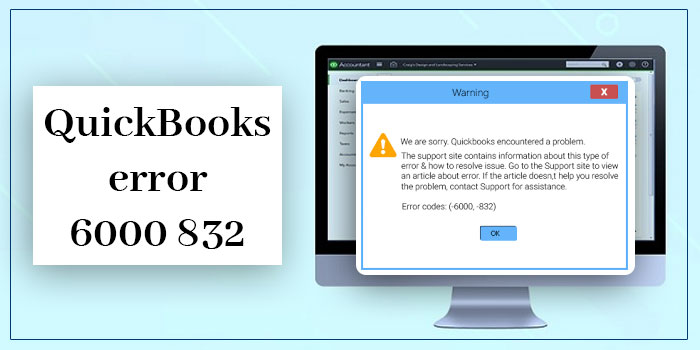 QuickBooks Error 6000 832