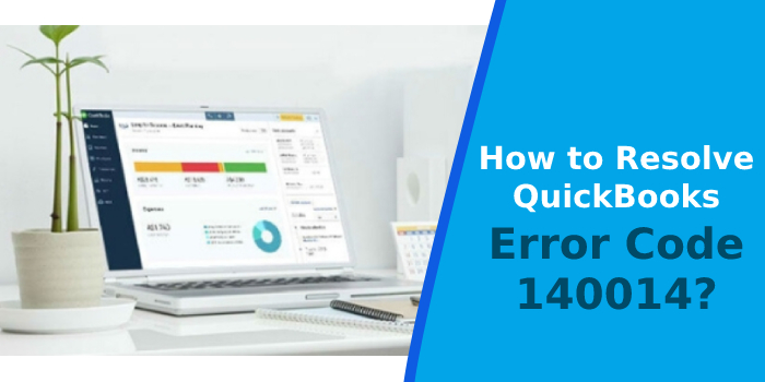 QuickBooks Error Code 140014