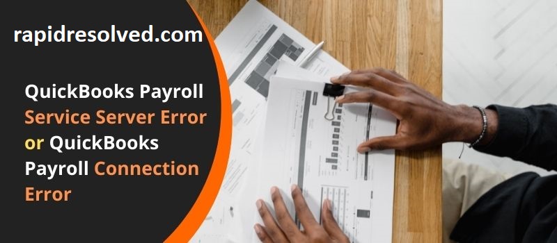 QuickBooks Payroll Service Connection Error