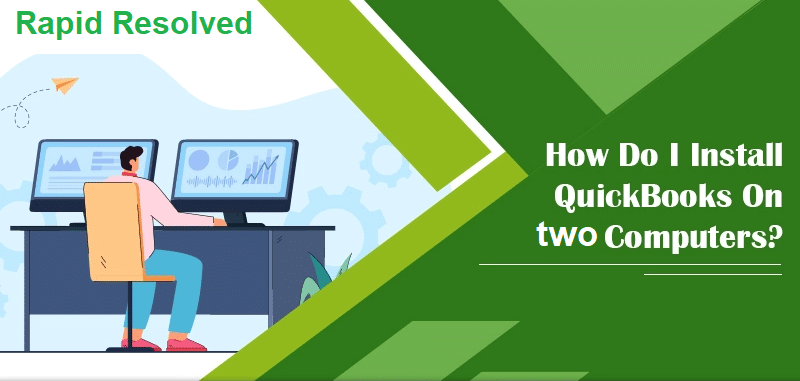 Install QuickBooks Desktop on two computers