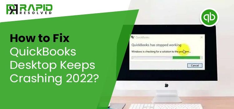 QuickBooks Desktop Keeps Crashing